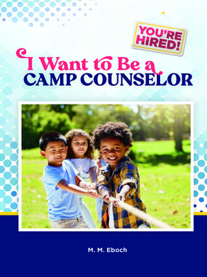 cover image of I Want to Be a Camp Counselor